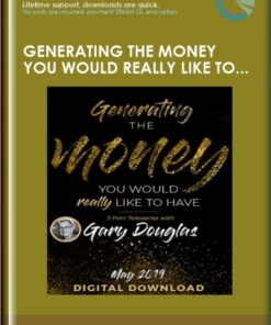 Generating the Money You Would Really Like to Have May-19 Teleseries - Gary M. Douglas