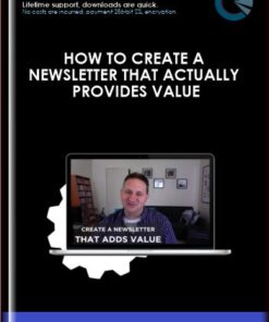 DigitalMarketer - How to Create a Newsletter That Actually Provides Value - Josh Spector