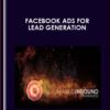 Facebook Ads For Lead Generation - Rainmaker University