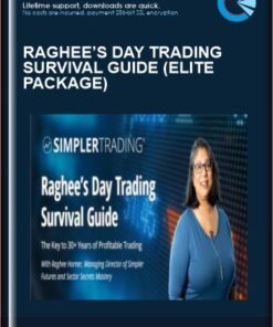 Raghee’s Day Trading Survival Guide (ELITE PACKAGE) - Simpler Trading-Raghee Horne
