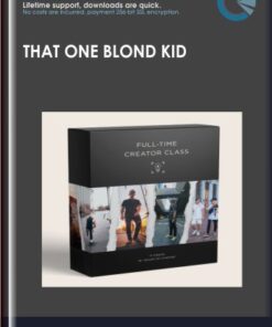 That One Blond Kid - Full Time Creator Class