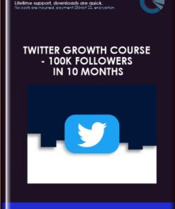 Twitter Growth Course - 100k followers in 10 months