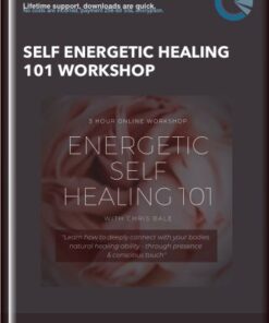 Self Energetic Healing 101 Workshop - Chris Bale
