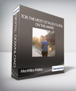 MenMiles Matias - tor: The Most DETAILED Course on the Marke
