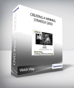 Welch Way - Creating a Winning Strategy (2012)