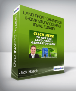 Land Profit Generator (Home Study Course) [Real Estate] - Jack Bosch