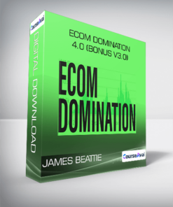 James Beattie - Ecom Domination 4.0 (BONUS V3.0)