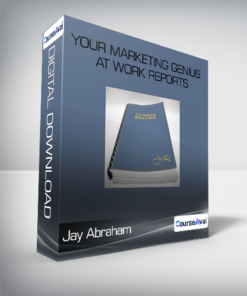 Your Marketing Genius At Work Reports - Jay Abraham