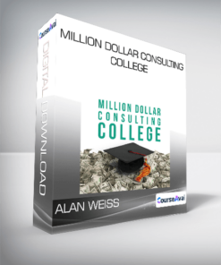 Alan Weiss – Million Dollar Consulting College