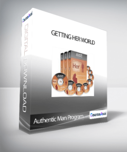 Authentic Man Program - Getting Her World