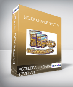ACCELERATED CHANGE TEMPLATE - BELIEF CHANGE SYSTEM