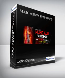 John Oszajca - Music Ads Workshop 2.0