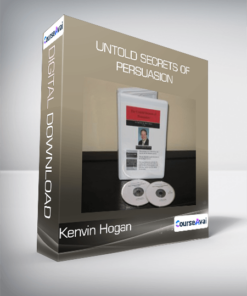 Untold Secrets of Persuasion from Kenvin Hogan