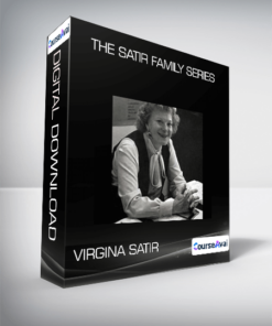 Virgina Satir - The Satir Family Series