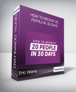 How To Recruit 20 Pepple in 30 Days from Eric Worre