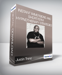 Justin Tranz - Instant immersions and short-term hypnotherapy strategies