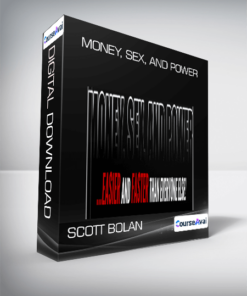 Money. Sex. and Power from Scott Bolan
