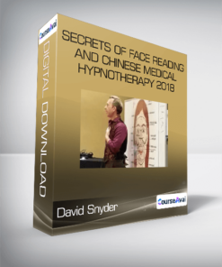 David Snyder - Secrets of Face Reading and Chinese Medical Hypnotherapy 2018
