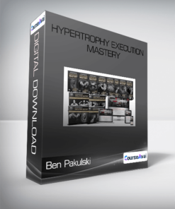 Ben Pakulski - Hypertrophy Execution Mastery