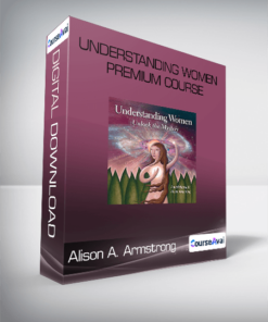 Alison A. Armstrong - Understanding Women Premium Course