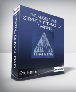 Eric Helms - The Muscle and Strength Pyramid 2.0: Training