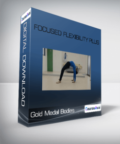 Gold Medal Bodies - Focused Flexibility Plus