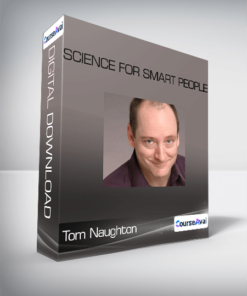 Tom Naughton - Science For Smart People