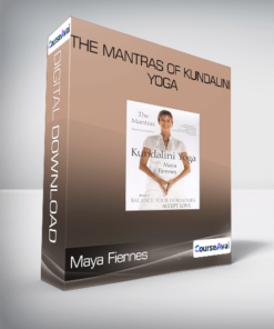 Maya Fiennes - The Mantras of Kundalini Yoga