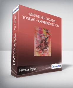Patricia Taylor - Expand Her Orgasm Tonight - Expanded Edition