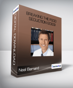 Neal Barnard - Breaking the Food Seduction (2003)