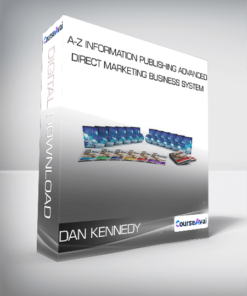 DAN KENNEDY - A-Z INFORMATION PUBLISHING & ADVANCED DIRECT MARKETING BUSINESS SYSTEM