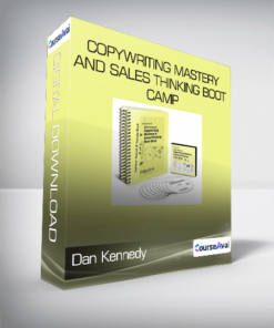 Dan Kennedy- Copywriting Mastery and Sales Thinking Boot Camp