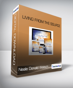 Neale Donald Walsch - Living From the Source