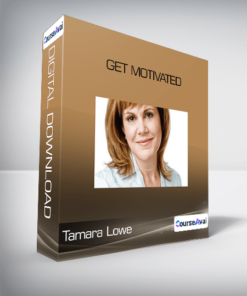 Tamara Lowe - Get Motivated