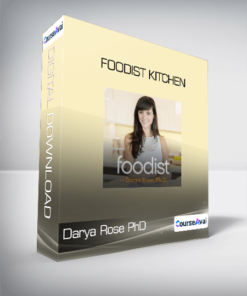 Darya Rose PhD - Foodist Kitchen