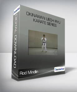 Rod Mindlin - Okinawan Uechi Ryu Karate Series