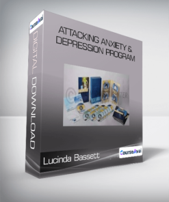 Lucinda Bassett - Attacking Anxiety & Depression Program