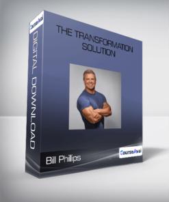 Bill Phillips - The Transformation Solution