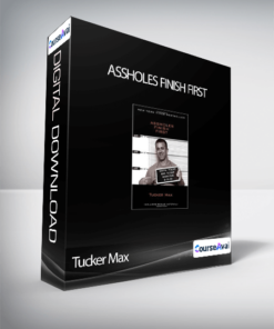 Tucker Max - Assholes Finish First