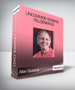 Alan Questel - Uncommon Sensing - Feldenkrais
