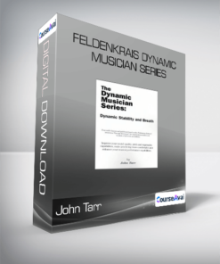 John Tarr - Feldenkrais Dynamic Musician Series