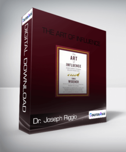 The Art of Influence-Dr. Joseph Riggio
