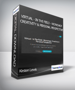 Kirsten Lewis - Virtual - In The Field - Workshop : Creativity & Personal Perspective