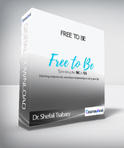 Dr. Shefali Tsabary - Free To Be
