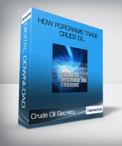 Crude Oil Secrets - How Porgrams Trade Crude Oil
