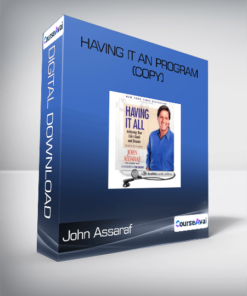 John Assaraf - Having It AN Program (Copy)