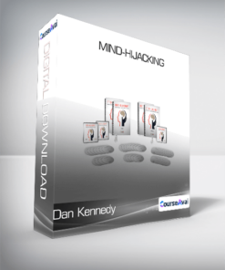 Dan Kennedy - Mind-Hijacking