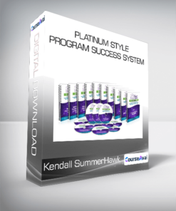 Kendall SummerHawk - Platinum Style Program Success System