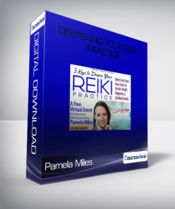 Pamela Miles - Deepening Your Reiki Practice