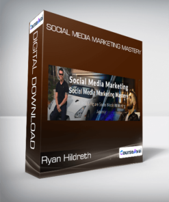 Ryan Hildreth - Social Media Marketing Mastery